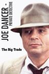 Joe Dancer III: The Big Trade Movie Streaming Online