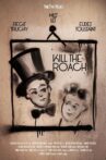 Kill the Roach - L'art du geste Movie Streaming Online