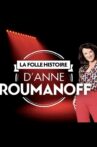 La folle histoire d'Anne Roumanoff Movie Streaming Online