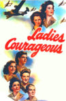 Ladies Courageous Movie Streaming Online