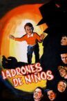 Ladrones de niños Movie Streaming Online