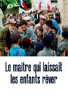 Le Maître qui laissait les enfants rêver Movie Streaming Online