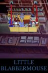 Little Blabbermouse Movie Streaming Online