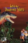 Lost in Dinosaur World Movie Streaming Online