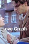 Love Crash Movie Streaming Online