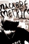 Macabre Metrics Movie Streaming Online