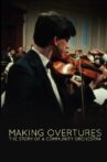 Making Overtures: The Story of a Community Orchestra Movie Streaming Online