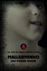 Mallarminho (ou Poesia Noise) Movie Streaming Online