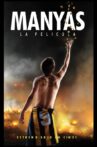 Manyas, La Película Movie Streaming Online