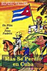 Más se perdió en Cuba Movie Streaming Online