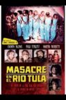 Masacre en el río Tula Movie Streaming Online