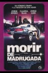 Morir de madrugada Movie Streaming Online