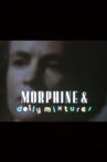 Morphine and Dolly Mixtures Movie Streaming Online