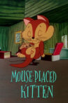 Mouse-Placed Kitten Movie Streaming Online
