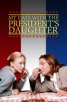 My Date with the President's Daughter Movie Streaming Online