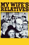 My Wife's Relatives Movie Streaming Online