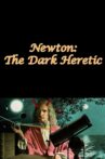 Newton: The Dark Heretic Movie Streaming Online