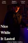 Nice While it Lasted Movie Streaming Online