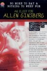 No More to Say & Nothing to Weep For: An Elegy for Allen Ginsberg Movie Streaming Online