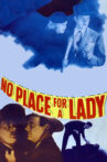 No Place for a Lady Movie Streaming Online