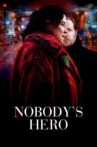 Nobody's Hero Movie Streaming Online