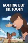 Nothing But the Tooth Movie Streaming Online