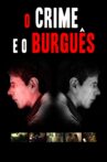 O Crime e o Burguês Movie Streaming Online