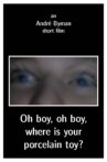 Oh boy, oh boy, where is your porcelain toy? Movie Streaming Online