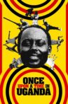 Once Upon a Time in Uganda Movie Streaming Online