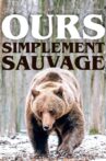 Ours, simplement sauvage Movie Streaming Online