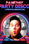 P-A Méthot : Party disco Movie Streaming Online