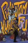 Phantom Kung Fu Movie Streaming Online