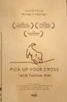 Pick Up Your Cross (and follow me) Movie Streaming Online
