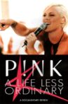 P!NK: A Life Less Ordinary Movie Streaming Online