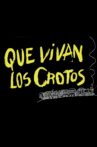 ¡Que vivan los crotos! Movie Streaming Online