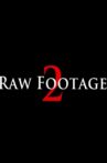 Raw Footage 2 Movie Streaming Online