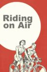 Riding on Air Movie Streaming Online