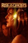 Rise of the Ghosts Movie Streaming Online