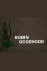 Robin Goodhood Movie Streaming Online