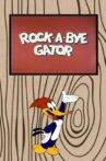 Rock-a-Bye Gator Movie Streaming Online