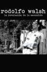 Rodolfo Walsh: La revelación de lo escondido Movie Streaming Online