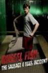 Russel Fish: The Sausage and Eggs Incident Movie Streaming Online