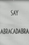 Say Abracadabra Movie Streaming Online