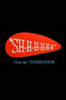 Sh-h-h-h-h-h Movie Streaming Online