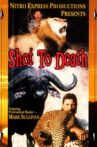 Shot to death Movie Streaming Online