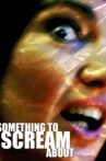 Something to Scream About Movie Streaming Online