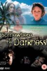 Somewhere in the Darkness Movie Streaming Online