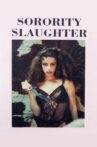 Sorority Slaughter Movie Streaming Online