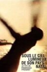 Sous le ciel lumineux de son pays natal Movie Streaming Online