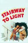 Stairway to Light Movie Streaming Online